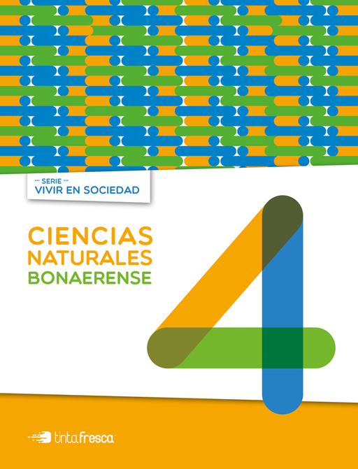 Ciencias Naturales 4 (Bonaerense) Serie Vivir en sociedad