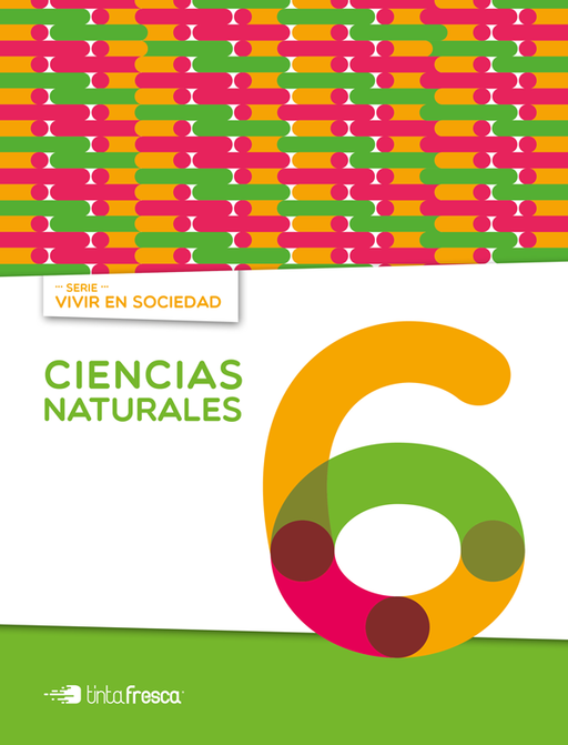 Ciencias Naturales 6 (Nación) Serie Vivir en Sociedad