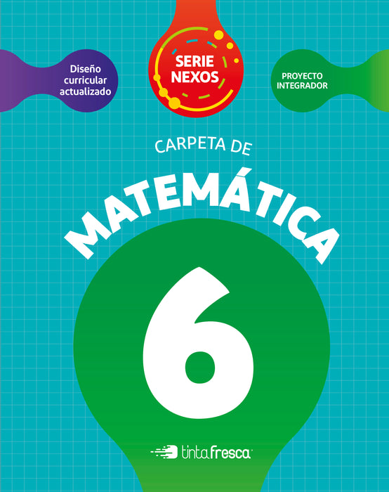 Carpeta de Matemática 6 - Nexos