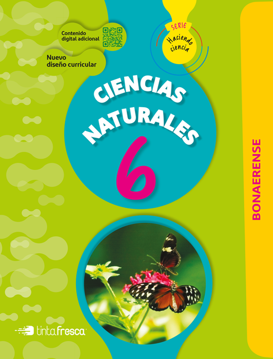 Ciencias Naturales 6 (Bonaerense) Serie Haciendo Ciencia