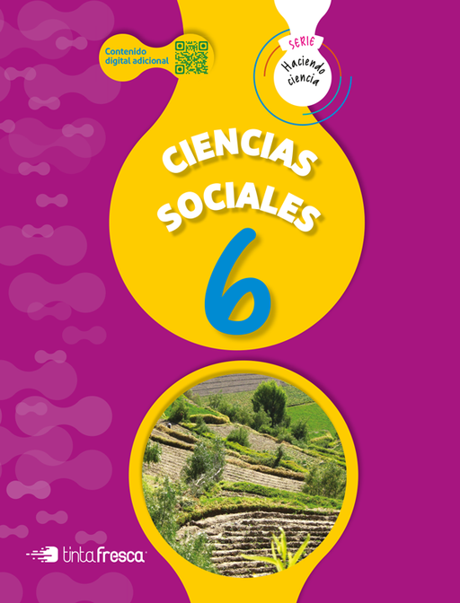 Ciencias Sociales 6 (Nación) Serie Haciendo Ciencia